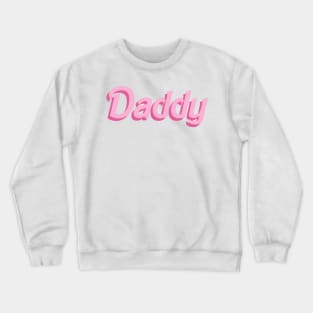 Daddy - doll font Crewneck Sweatshirt